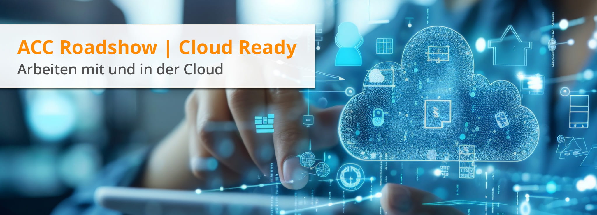 Fachtage und Workshops ACC Roadshow Köln | Cloud Ready für Baukunden