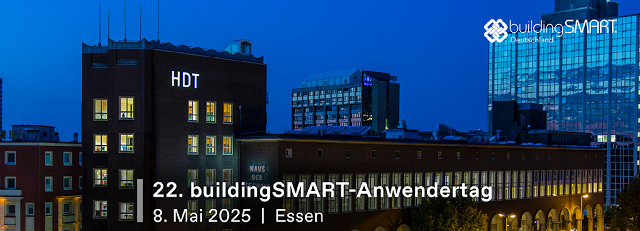 Fachtage und Workshops 22. buildingSMART-Anwendertag in Essen - Open-BIM-Anwendungen und -Lösungen